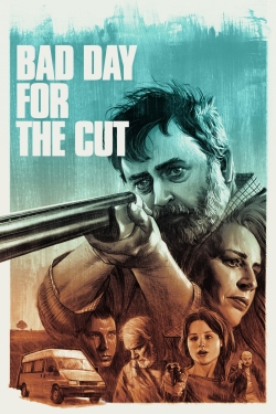 Watch Bad Day for the Cut free movies