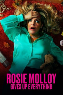 Watch Rosie Molloy Gives Up Everything free movies