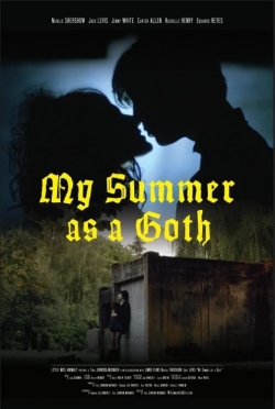 Watch My Summer as a Goth free movies