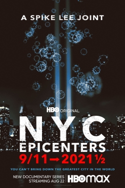 Watch NYC Epicenters 9/11➔2021½ free movies