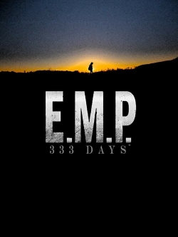 Watch E.M.P. 333 Days free movies