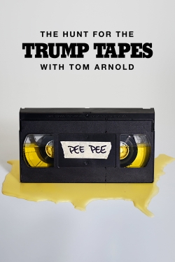 Watch The Hunt for the Trump Tapes With Tom Arnold free movies