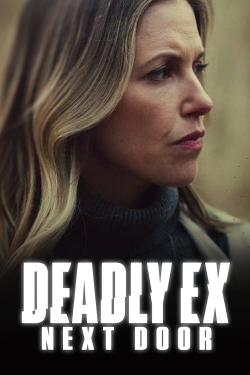 Watch Deadly Ex Next Door free movies