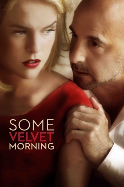 Watch Some Velvet Morning free movies