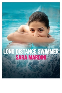 Watch Long Distance Swimmer: Sara Mardini free movies