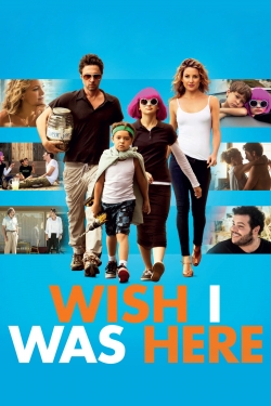 Watch Wish I Was Here free movies