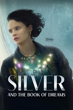 Watch Silver and the Book of Dreams free movies