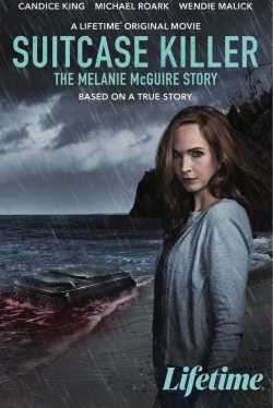 Watch Suitcase Killer: The Melanie McGuire Story free movies