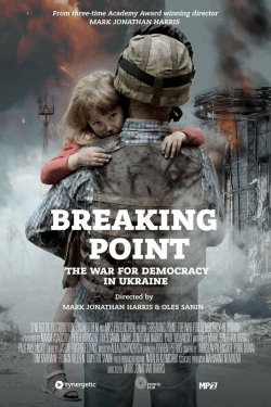 Watch Breaking Point: The War for Democracy in Ukraine free movies