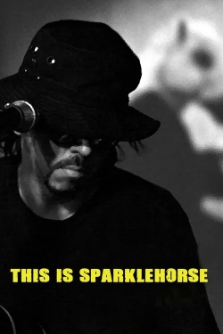 Watch This Is Sparklehorse free movies