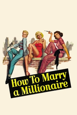 Watch How to Marry a Millionaire free movies