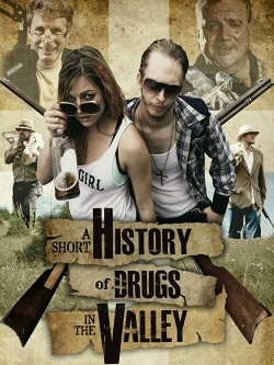 Watch A Short History of Drugs in the Valley free movies