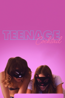 Watch Teenage Cocktail free movies