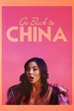 Watch Go Back to China free movies