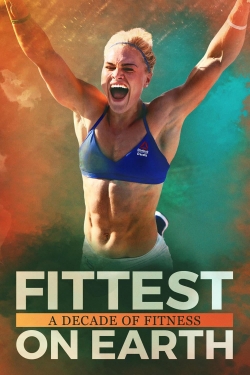 Watch Fittest on Earth: A Decade of Fitness free movies