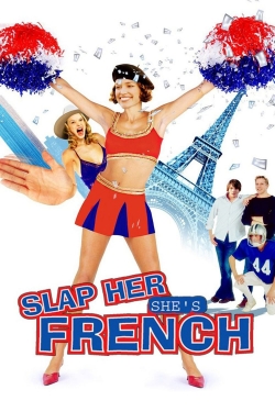 Watch Slap Her... She's French free movies