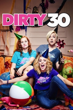 Watch Dirty 30 free movies