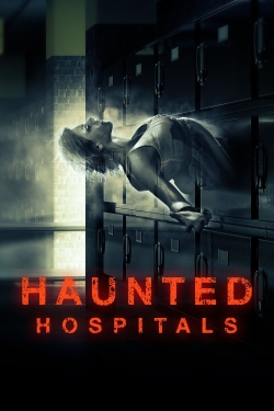 Watch Haunted Hospitals free movies