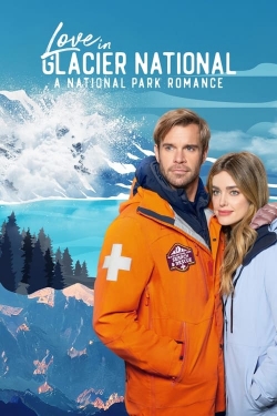 Watch Love in Glacier National: A National Park Romance free movies