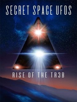 Watch Secret Space UFOs - Rise of the TR3B free movies