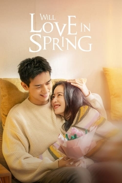 Watch Will Love In Spring free movies