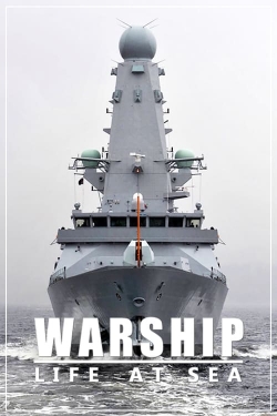 Watch Warship: Life at Sea free movies