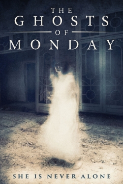 Watch The Ghosts of Monday free movies