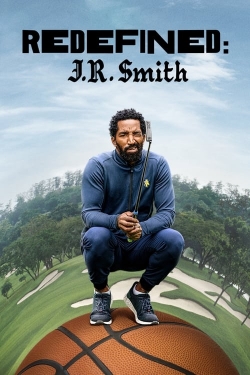 Watch Redefined: J.R. Smith free movies