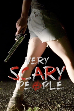 Watch Very Scary People free movies