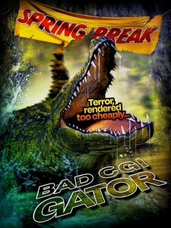 Watch Bad CGI Gator free movies