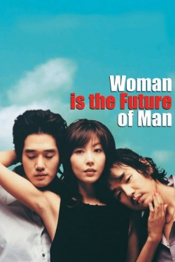 Watch Woman Is the Future of Man free movies