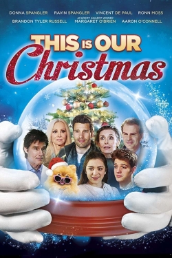 Watch This Is Our Christmas free movies