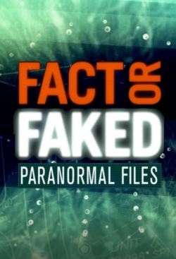 Watch Fact or Faked: Paranormal Files free movies