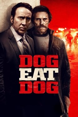 Watch Dog Eat Dog free movies