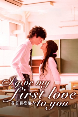 Watch I Give My First Love to You free movies