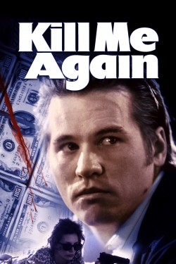 Watch Kill Me Again free movies