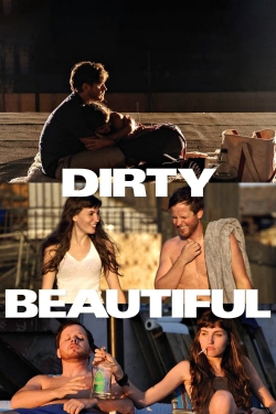 Watch Dirty Beautiful free movies