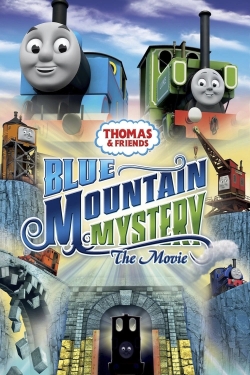 Watch Thomas & Friends: Blue Mountain Mystery - The Movie free movies