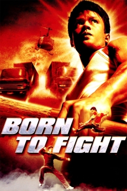 Watch Born to Fight free movies