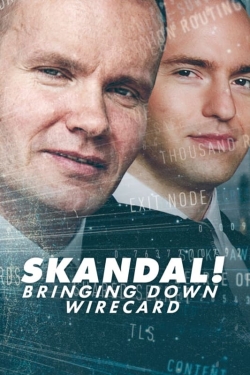 Watch Skandal! Bringing Down Wirecard free movies