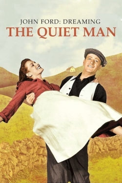 Watch John Ford: Dreaming the Quiet Man free movies