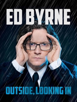 Watch Ed Byrne: Outside, Looking In free movies