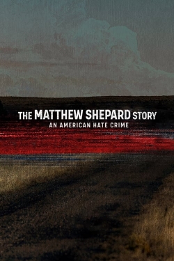 Watch The Matthew Shepard Story: An American Hate Crime free movies