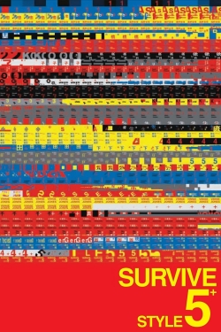 Watch Survive Style 5+ free movies