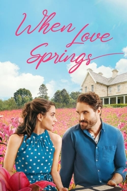 Watch When Love Springs free movies