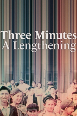 Watch Three Minutes: A Lengthening free movies