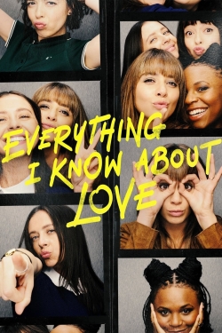 Watch Everything I Know About Love free movies