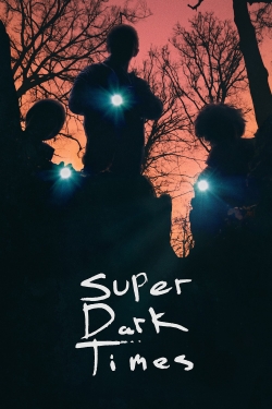 Watch Super Dark Times free movies