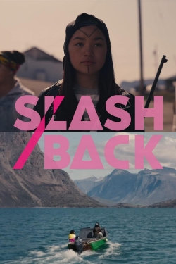 Watch Slash/Back free movies