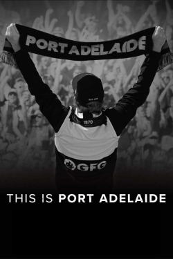 Watch This Is Port Adelaide free movies